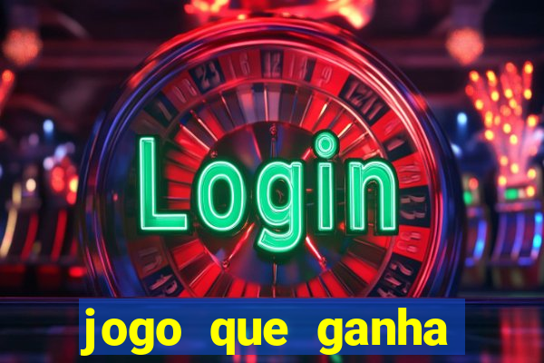 jogo que ganha dinheiro sem colocar dinheiro